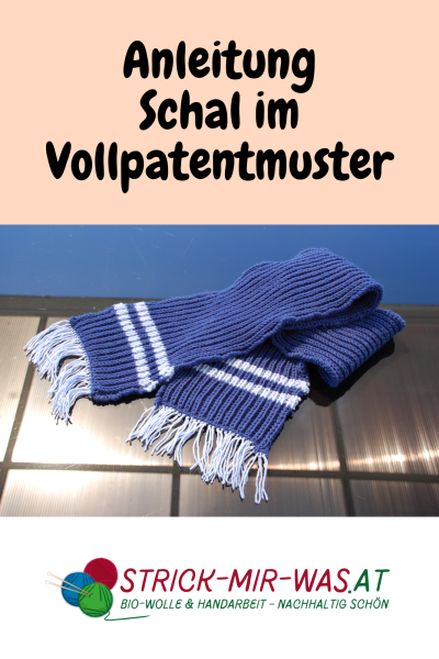 Anleitung Schal stricken im Vollpatentmuster