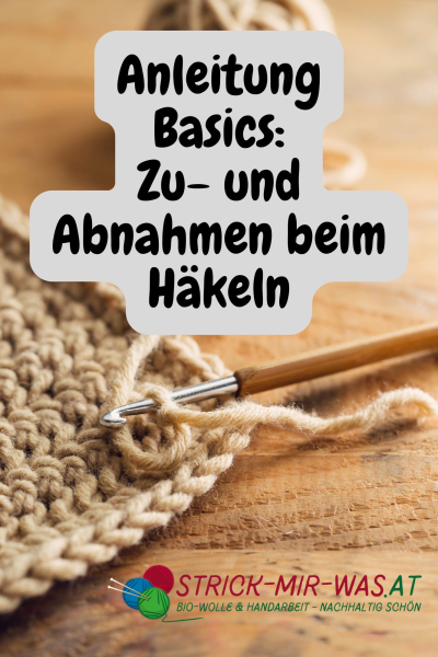 Anleitung Basics: Zu- und Abnahmen beim Häkeln