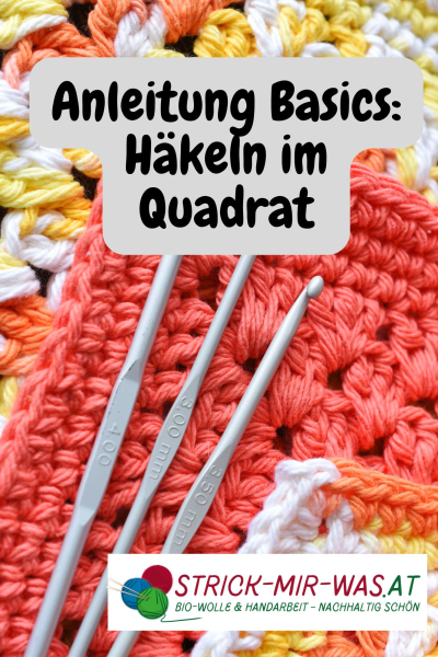 Anleitung Basics: Häkeln im Quadrat