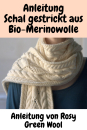 Strickanleitung weicher Winterschal von Rosy Green Wool