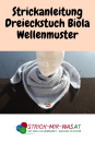 Strickanleitung Dreieckstuch „Biola – Wellenmuster" (PDF)
